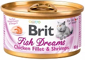 Консервы Brit Fish Dreams Chicken&Shrimps для кошек с куриным филе и креветками